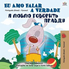 I Love to Tell the Truth (Portuguese Russian Bilingual Book - Brazilian) - Admont, Shelley; Books, Kidkiddos