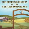 The Bucking Chicken of the Half Diamond... - Bild 1