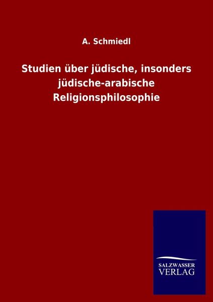 Studien über jüdische, insonders jüdische-arabische Religionsphilosophie