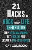 21 HACKS to ROCK YOUR LIFE - Teen Edition