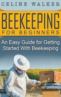 Beekeeping for Beginners - Walker, Celine