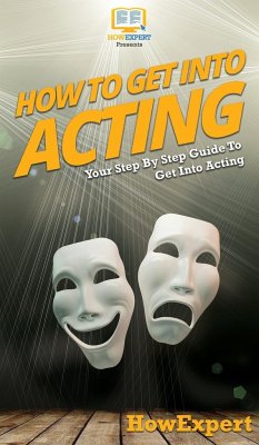 How To Get Into Acting - Howexpert