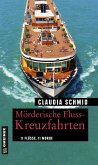 Mörderische Fluss-Kreuzfahrten / Edelgard und Norbert Bd.2