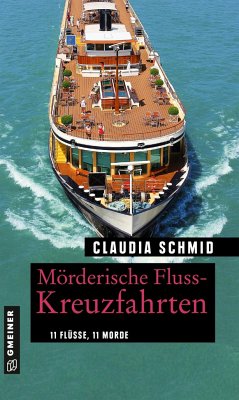 Mörderische Fluss-Kreuzfahrten / Edelgard und Norbert Bd.2 - Schmid, Claudia