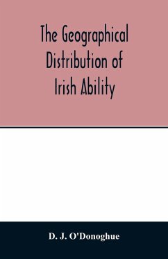 The geographical distribution of Irish ability - J. O'Donoghue, D.