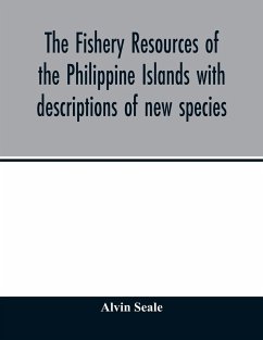 The fishery resources of the Philippine Islands with descriptions of new species - Seale, Alvin