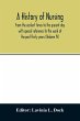 A history of nursing; From the earliest... - Bild 1