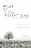 What You Weren't Told About Righteousness