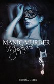 Manic Murder Mysteries Manic Murder Mysteries