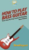 How To Play Bass Guitar