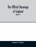 The official baronage of England, showing the succession, dignities, and offices of every peer from 1066 to 1885, with sixteen hundred illustrations (Volume I)