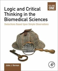 Logic and Critical Thinking in the Biomedical Sciences - Berman, Jules J.