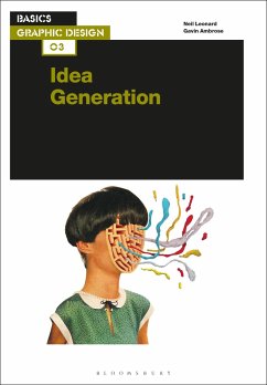 Basics Graphic Design 03: Idea Generation - Leonard, Neil; Ambrose, Gavin