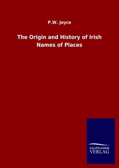 The Origin and History of Irish Names of Places