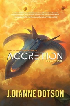 Accretion: The Questrison Saga: Book Three - Dotson, J. Dianne