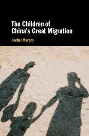 The Children of China's Great Migration - Murphy, Rachel