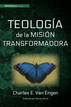 Teologia de la Mision Transformadora - Engen, Charles E van