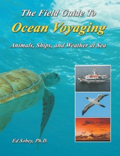 The Field Guide To Ocean Voyaging - Sobey, Ph. D Ed