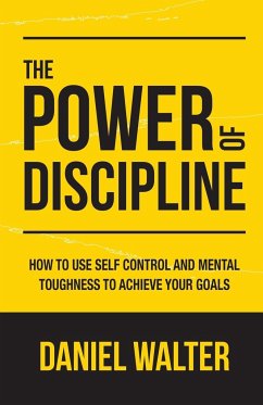 The Power of Discipline - Walter, Daniel