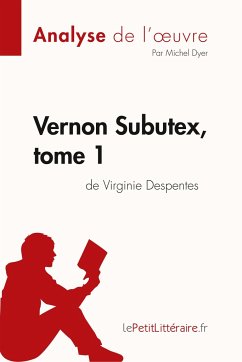 Vernon Subutex, tome 1 de Virginie Despentes (Analyse de l'oeuvre) - Lepetitlitteraire; Michel Dyer
