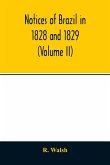 Notices of Brazil in 1828 and 1829 (Volume II)