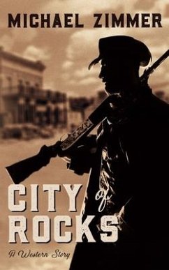 City of Rocks: A Western Story - Zimmer, Michael
