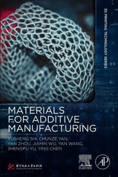 Materials for Additive Manufacturing - Shi, Yusheng;Yan, Chunze;Zhou, Yan