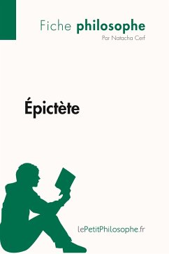 Épictète (Fiche philosophe) - Natacha Cerf; Lepetitphilosophe