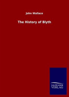 The History of Blyth - Wallace, John