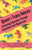 Queer and Trans Voices: Achieving Liberation Through Consistent Anti-Oppression