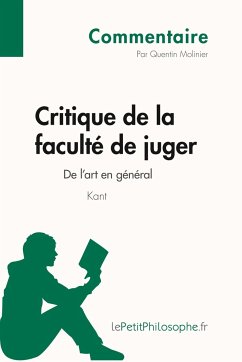 Critique de la faculté de juger de Kant - De l'art en général (Commentaire) - Quentin Molinier; Lepetitphilosophe