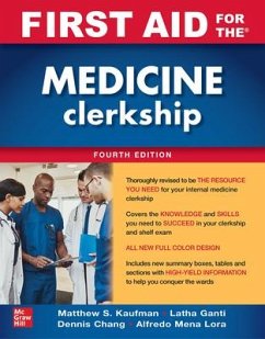 First Aid for the Medicine Clerkship, Fourth Edition - Kaufman, Matthew; Ganti, Latha; Chang, Dennis