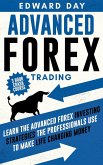 Advanced Forex Trading: Learn the Advanced Forex Investing Strategies the Professionals Use to Make Life Changing Money (3 Hour Crash Course) (eBook, ePUB)
