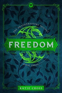 Cover Freedom (Dragonmaster Trilogy, #3) (eBook, ePUB)