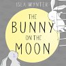 The Bunny on the Moon (eBook, ePUB) - Bild 1