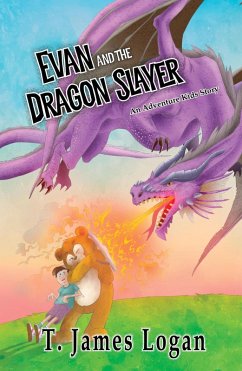 Evan and the Dragonslayer (Adventure Kids, #3) (eBook, ePUB) - Logan, T. James