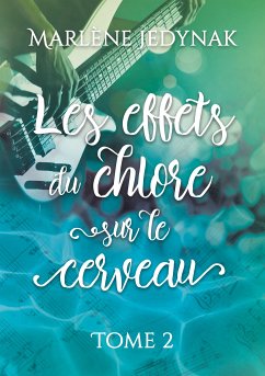 Les effets du chlore sur le cerveau, T2 (eBook, ePUB)