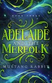 Adelaide and the Merfolk (The Adelaide Series, #3) (eBook, ePUB)