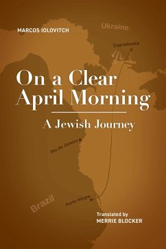 On a Clear April Morning (eBook, ePUB) - Iolovitch, Marcos