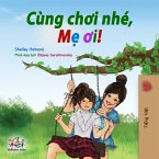 Cùng chơi nhé, Mẹ ơi! (eBook, ePUB)