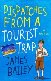 Dispatches from a Tourist Trap (The Jason Van Otterloo Trilogy, #2) (eBook, ePUB)