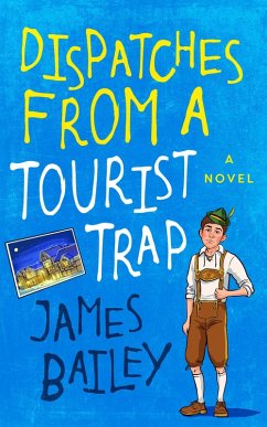 Cover Dispatches from a Tourist Trap (The Jason Van Otterloo Trilogy, #2) (eBook, ePUB)