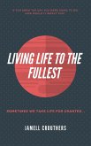Living Life To The Fullest (eBook, ePUB)