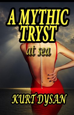 A Mythic Tryst At Sea (eBook, ePUB) - Dysan, Kurt