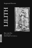 Lilith - Die erste Eva: Eine historische und psychologische Studie über dunkle Aspekte des Weiblichen (eBook, ePUB)