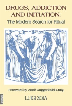 Drugs, Addiction and Initiation: The Modern Search for Ritual (eBook, ePUB) - Zoja, Luigi