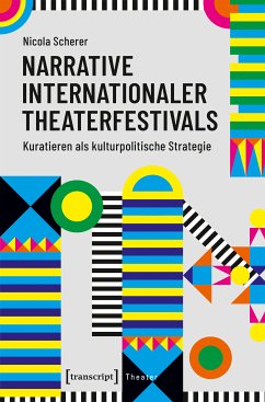 Narrative internationaler Theaterfestivals (eBook, PDF) - Scherer, Nicola