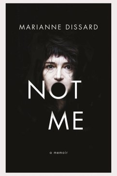 Not Me (eBook, ePUB) - Dissard, Marianne