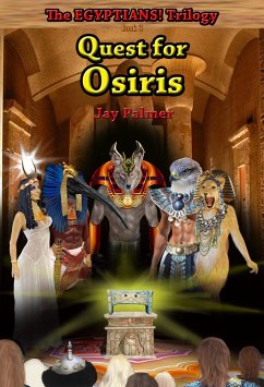 Quest for Osiris (The EGYPTIANS! Trilogy, #3) (eBook, ePUB) - Palmer, Jay