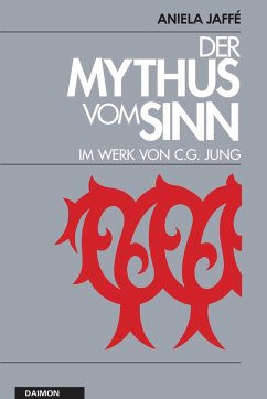 Der Mythus vom Sinn im Werk von C.G. Jung (eBook, ePUB) - Jaffé, Aniela